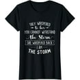 thumbnail image 1 of She Whispered I Am The Storm Motivational Quote Inspiration T-Shirt, 1 of 4