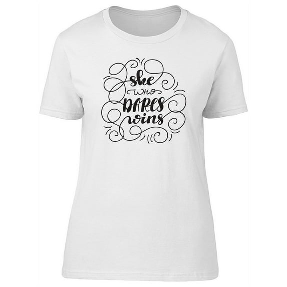 She Who Dares Wins, Inspiration T-Shirt Women -Image by Shutterstock, Female Large