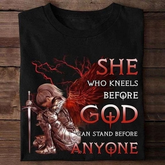 She Who Kneels Before God Can Stand Before Anyone ' Woman Knight, Jesus The God Unisex S-5XL Hot Trending Shirt, Vintage Birthday Gift