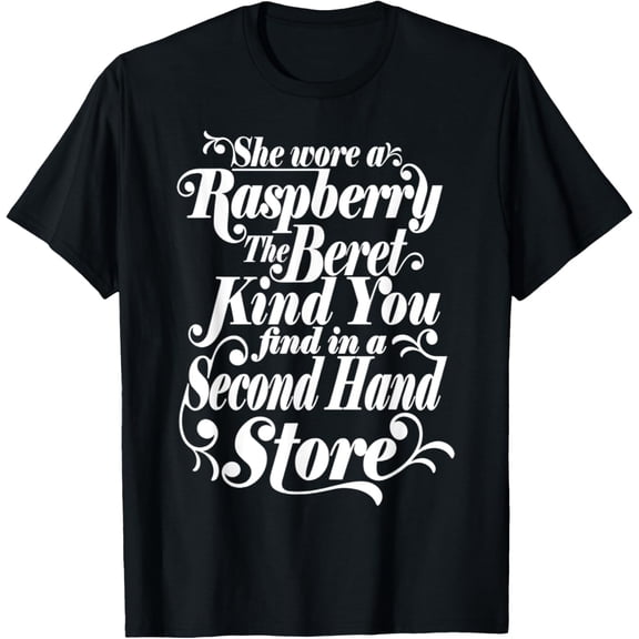 She Wore A Raspberry Beret T Shirt T-Shirt