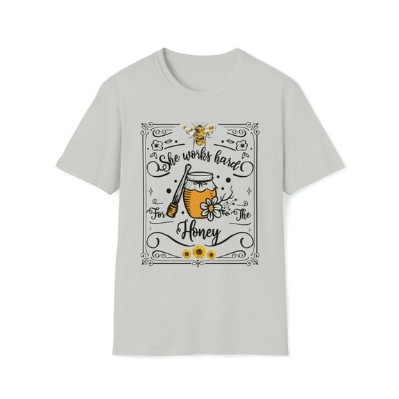 She Works Hard For Honey, Gildan Unisex Softstyle Shirt, Graphic Tee, S-3XL