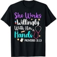 thumbnail image 1 of She Works Willingly With Her Hands Proverbs 31 13 Nurse week T-Shirt, 1 of 4