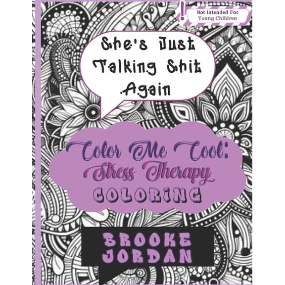 She's Just Talking Shit Again: Sweary Sarcastic Coloring Book, (Paperback)