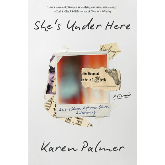 She's Under Here: A Memoir, (Hardcover)