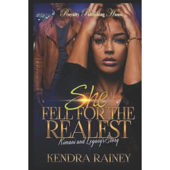 She fell for the Realest: Kimani & Legacy's Story, (Paperback)