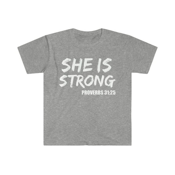 She is Strong Proverbs 31:25 Unisex T-shirt S-3XL Bible Verse Christian
