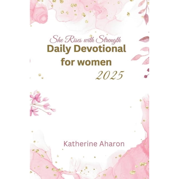 She rises with Strength: Daily Devotional for Women 2025, (Paperback)