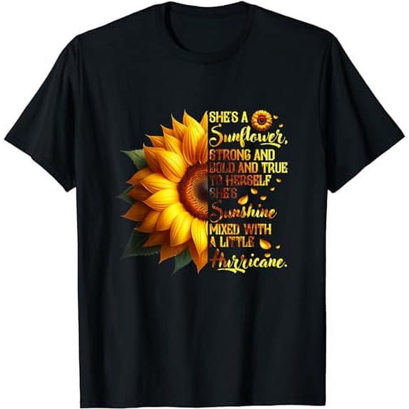 She's A Sunflower Strong And Bold And True To Herself T-Shirt