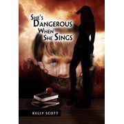 Shes Dangerous When She Sings, Hardcover