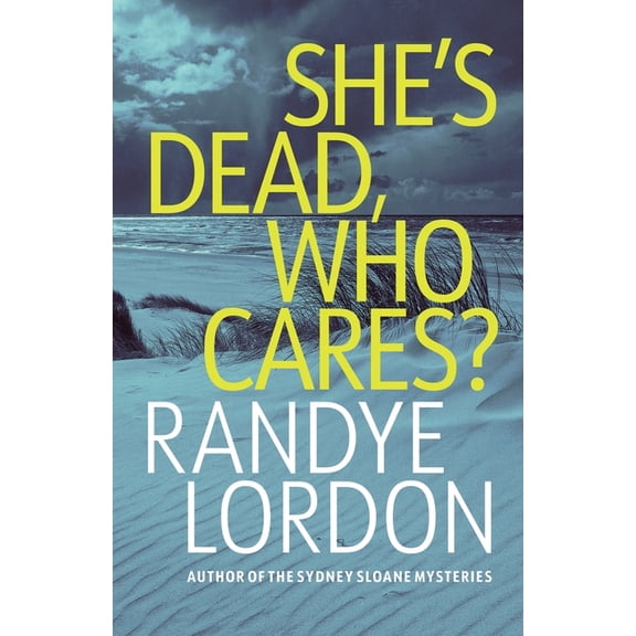 She's Dead, Who Cares, (Paperback)