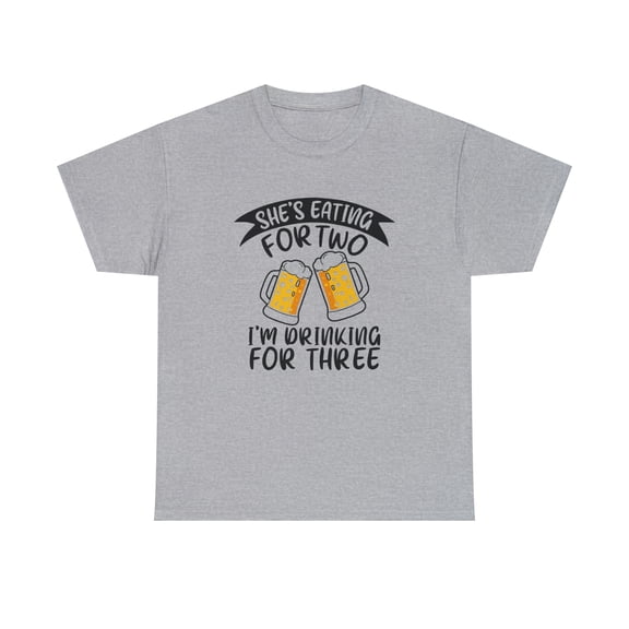 She's Eating For Two I'm Drinking For Three Shirt, New Baby Tee - ID: 833
