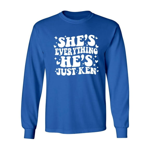 She's Everything He's Just Ken Adult Long Sleeve T-shirt