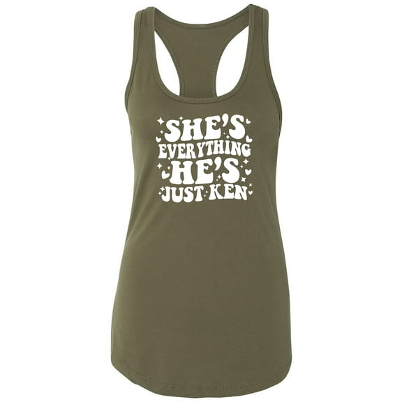 She's Everything He's Just Ken Racerback Tank