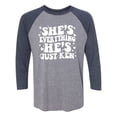 thumbnail image 1 of She's Everything He's Just Ken Unisex 3/4 Sleeve Baseball Raglan Tee, 1 of 2
