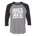thumbnail image 1 of She's Everything He's Just Ken Unisex 3/4 Sleeve Baseball Raglan Tee, 1 of 2
