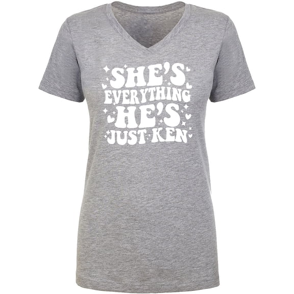 She's Everything He's Just Ken Womens V-Neck T-Shirt