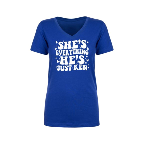 She's Everything He's Just Ken Womens V-Neck T-Shirt