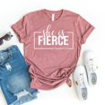 thumbnail image 1 of She İs Fierce T-shirt Inspirational Shirt Girl Power Tee Feminism Top Strong Women Gift Empowered Women's Shirts Boss Is Brave Full Of Fire Woman Mom, 1 of 3