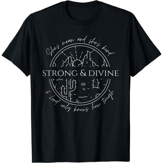 She's Mean And She's Kind Strong & Divine T-Shirt Black 4X-Large
