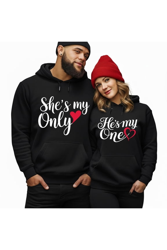 She’s My Only & He’s My One Matching Couple Hoodie - Romantic Valentine Gift for Wife Husband, Him and Her, Anniversary