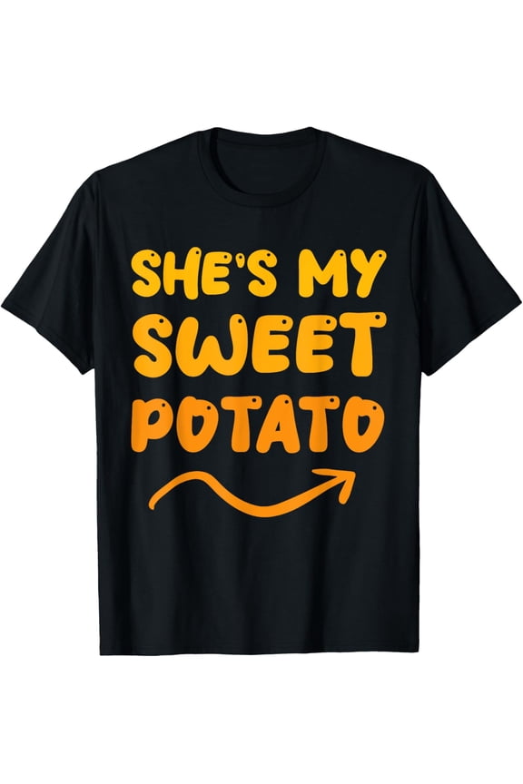 She's My Sweet Potato I Yam Set Couples Thanksgiving T-Shirt Shirts