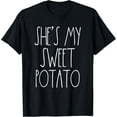 thumbnail image 1 of She's My Sweet Potato I Yam Set Couples Thanksgiving Cute T-Shirt, 1 of 4