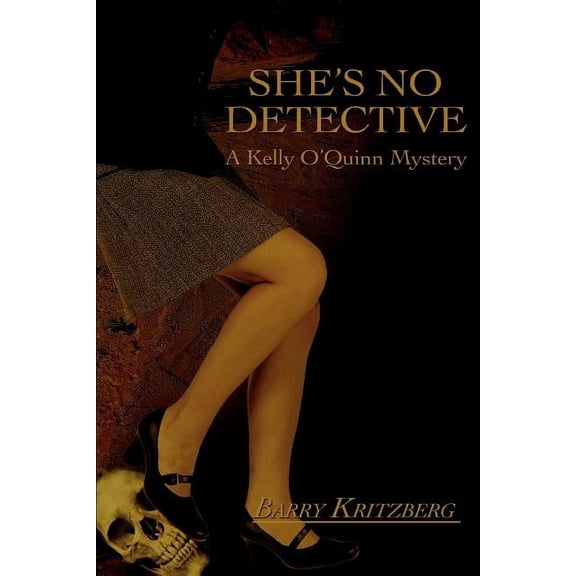 She's No Detective: (A Kelly O'Quinn Mystery), (Paperback)