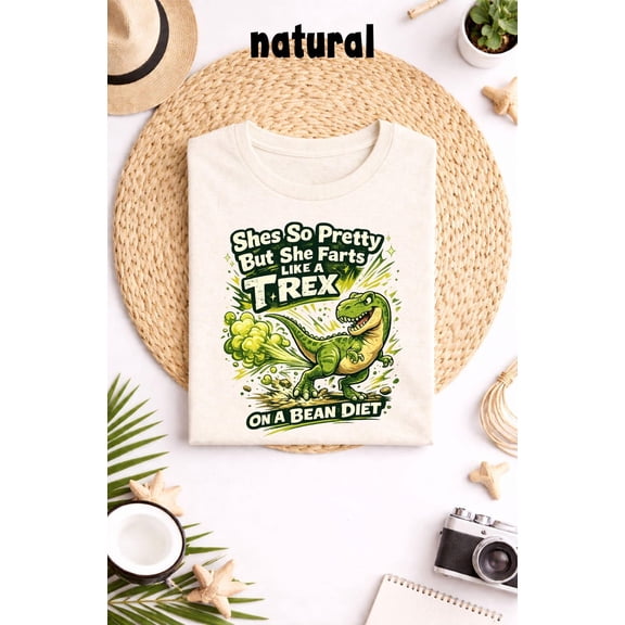 She’s So Pretty But She Farts Like A T-Rex On A Bean Diet Shirt, Dinosaur Quote Graphic Tee, Sarcastic Dino Comfort Colors Unisex Cotton T-Shirt, Size S-3XL