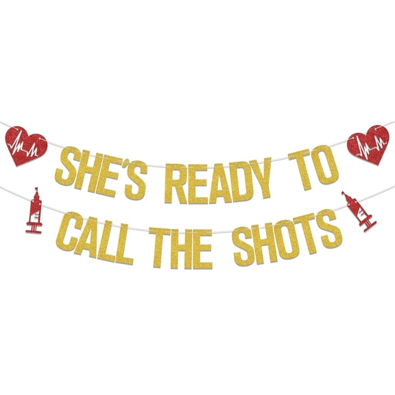 She's Ready to Call the Shots Banner, 2024 Nurse Grad Party Decorations, Congrats RN, Nursing School Survivor Party Decor Supplies Gold Red