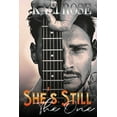 thumbnail image 1 of She's Still The One: A Brother's Best Friend, Rockstar Romance, (Paperback), 1 of 1
