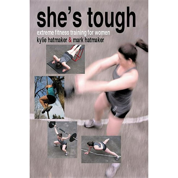 She's Tough : Extreme Fitness Training for Women (Paperback)