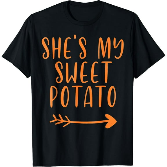 She's my sweet potato - I Yam T-Shirt100% cotton