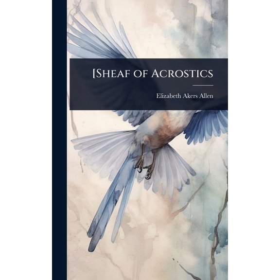 [Sheaf of Acrostics, (Hardcover)