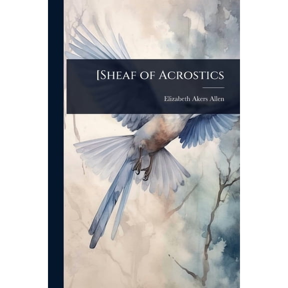 [Sheaf of Acrostics, (Paperback)