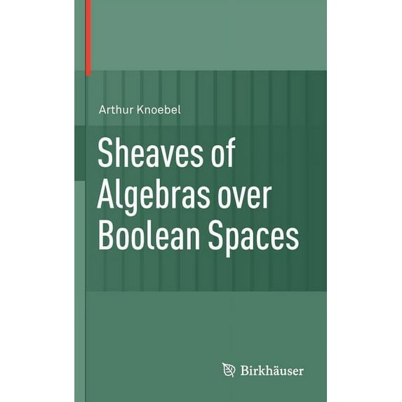 Sheaves of Algebras Over Boolean Spaces, (Hardcover)