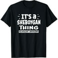 thumbnail image 1 of Sheboygan Trip Lover Thing You Wouldn't Understand T-Shirt, 1 of 3