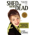thumbnail image 1 of Shed Or You're Dead 31 Unconventional Strategies For Growth & Change, 1 of 1