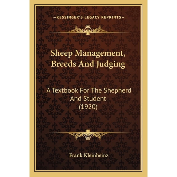 Sheep Management, Breeds And Judging : A Textbook For The Shepherd And Student (1920) (Paperback)