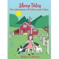 thumbnail image 1 of Sheep Tales Sheep Tales: The Adventures of Tobey and Chloe, Book 1, (Hardcover), 1 of 1