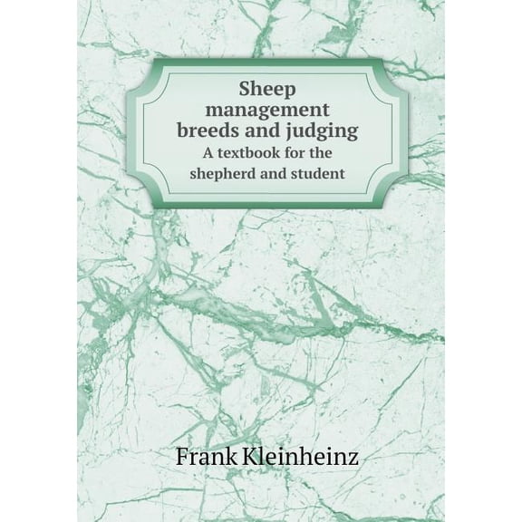 Sheep management breeds and judging A textbook for the shepherd and student (Paperback)