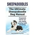 thumbnail image 1 of Pre-Owned Sheepadoodles. Ultimate Sheepadoodle Dog Manual. Sheepadoodle book for care, costs, feeding, grooming, health and training. (Paperback) 1910617385 9781910617380, 1 of 1
