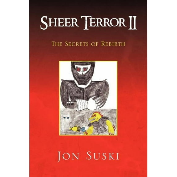 Sheer Terror II : The Secrets of Rebirth