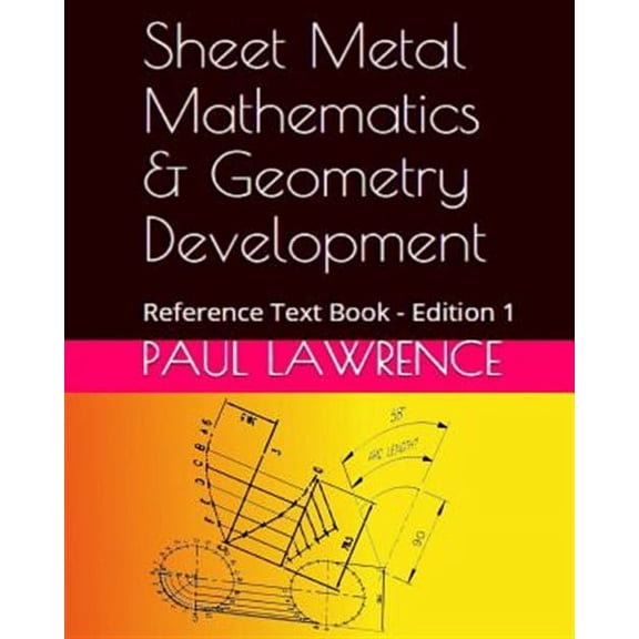 Sheet Metal Mathematics and Geometry Development: Reference Text Book (Paperback)