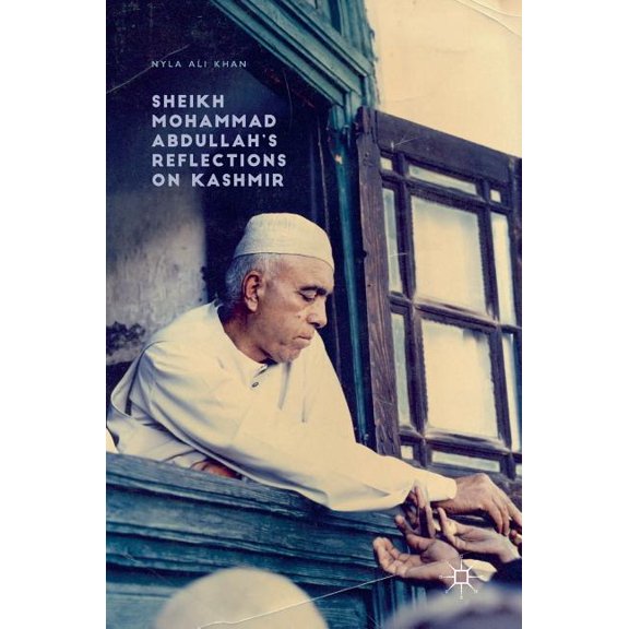 Sheikh Mohammad Abdullah's Reflections on Kashmir, (Hardcover)