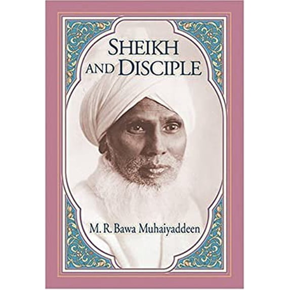 Pre-Owned Sheikh and Disciple (Hardcover 9780914390268) by M. R. Muhaiyaddeen