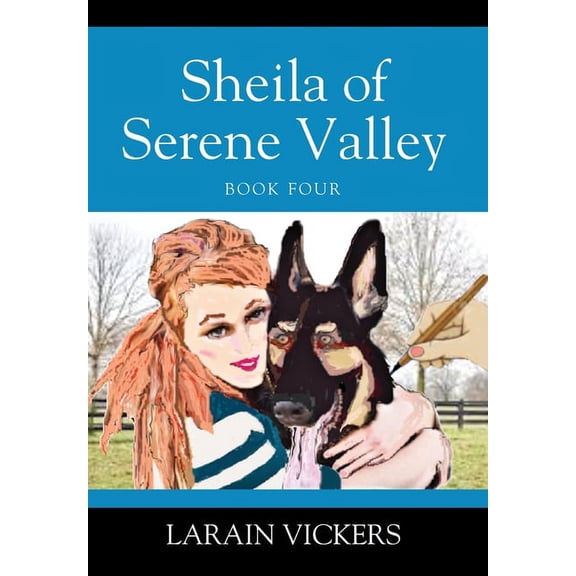 Sheila of Serene Valley: Book Four, (Hardcover)