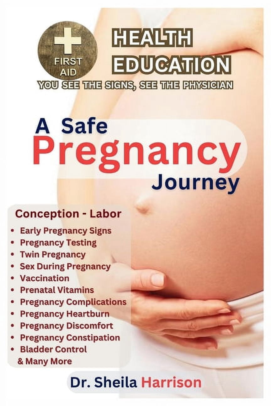 Sheila's Health Education Book Shelf: You See the Signs, See the Physician: A Safe Pregnancy Journey (Paperback)