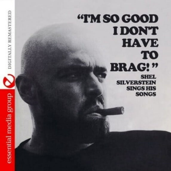 Shel Silverstein - I'm So Good I Don't Have to Brag - Music & Performance - CD