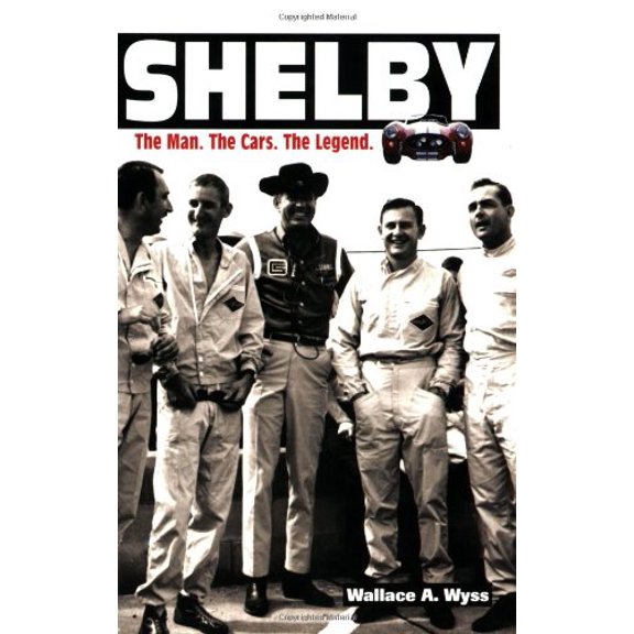Pre-Owned Shelby: The Man, the Cars, the Legend: Updated and Expanded Edition (Paperback) 1583881824 9781583881828