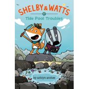 Shelby & Watts Tide Pool Troubles, Paperback
